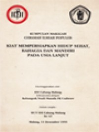 Image of Kumpulan Makalah Ceramah Ilmiah Populer: Kiat Mempersiapkan Hidup Sehat, Bahagia Dan Mandiri Pada Usia Lanjut