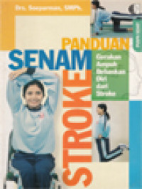Image of Panduan Senam Stroke: Gerakan Ampuh Bebaskan Diri Dari Stroke