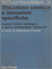 Image of Vocazione Comune E Vocazioni Specifiche: Aspetti Biblici, Teologici E Psico-Pedagogico-Pastorali / Agostino Favale (A cura)