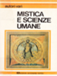 Image of Mistica E Scienze Umane: Atti Del Convegno Di Studio Mascalucia (Catania) 13-16 Aprile 1983