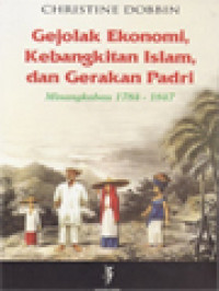 Image of Gejolak Ekonomi, Kebangkitan Islam, Dan Gerakan Padri: Minangkabau 1784-1847