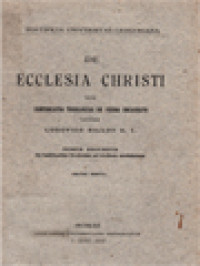 Image of Tractatus De Ecclesia Christi, Sive Continuatio Theologiae De Verbo Incarnato II: De Habitudine Ecclesiae Ad Civilem Societatem