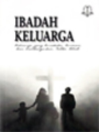 Image of Ibadah Keluarga: Keluarga Yang Bersekutu, Beriman, Dan Mendengarkan Sabda Allah