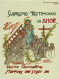Image of Supremo Testimonio De Amor: Veinte Carmelitas Mártires Del Siglo Vinnte