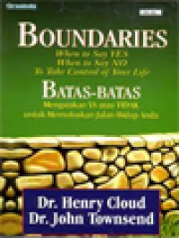 Image of Batas-Batas: Mengatakan Ya Atau TIDAK Untuk Memuluskan Jalan Hidup Anda