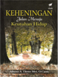 Image of Keheningan: Jalan Menuju Keutuhan Hidup