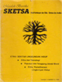 Image of SKETSA (Studi Kehidupan Dan Etika: Sintesa Dan Analisa): Bumi Dalam Bahaya, Polusi Jakarta, Etika Pemeliharaan Lingkungan Hidup, Etika Biomedik: Suatu Pengantar, Ledakan Penduduk, Populasi Dan Tanggung Jawab Moral, Teologi Dan Pembangunan Ekologis Dunia, Etika Dan Teknologi