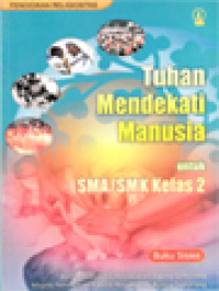 Image of Tuhan Mendekati Manusia - Untuk SMA/SMK Kelas 2 (Buku Siswa)