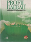 Profil Daerah Kabupaten Dan Kota III / F. Harianto Santoso (Editor)