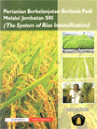 Image of Pertanian Berkelanjutan Berbasis Padi Melalui Jembatan SRI (The System Of Rice Intensification)