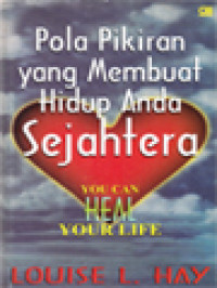 Image of You Can Heal Your Life: Pola Pikiran Yang Membuat Hidup Anda Sejahtera