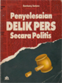 Image of Penyelesaian Delik Pers Secara Politis