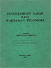 Image of Pengetahuan Dasar Bagi Wartawan Indonesia / Christianto Wibisono (Editor)