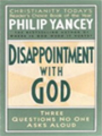 Image of Disappointment With God: Three Questions No One Asks Aloud