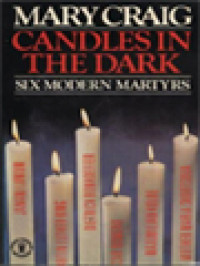 Image of Candles In The Dark: Six Modern Martyrs