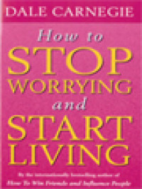Image of How To Stop Worrying And Start Living