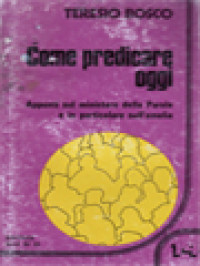 Image of Come Predicare Oggi: Appunti Sul Ministero Della Parola E In Particolare Sull'Omelia