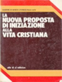 Image of La Nuova Proposta Di Iniziazione Alla Vita Cristiana: Rito Dell'iniziazione Cristiana Degli Adulti, Teologia - Liturgia - Pastorale
