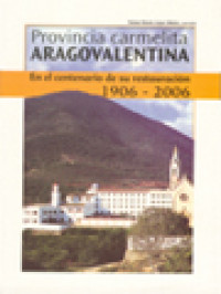 Image of Provincia Carmelita Aragovalentina: En El Centenario De Su Restauración 1906-2006