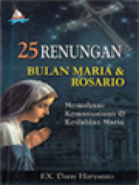 Image of 25 Renungan Bulan Maria & Rosario: Memahami Kemanusiaan & Keilahian Maria