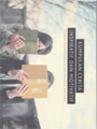 Image of Kumpulan Cerita Inspiratif Dan Motivatif: Sebuah Persembahan & Hadiah Kecil Untukmu