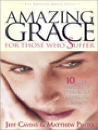 Image of Amazing Grace For Those Who Suffer: 10 Life-Changing Stories Of Hope And Healing / Jeffery Cavins, Matthew Pinto (Edited)