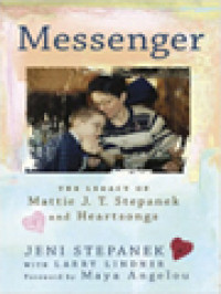 Image of Messenger: The Legacy Of Mattie J. T. Stepanek And Heartsongs