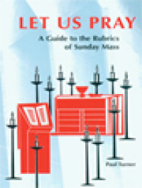 Image of Let Us Pray: A Guide To The Rubrics Of Sunday Mass