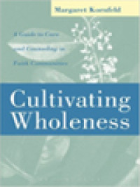 Image of Cultivating Wholeness: A Guide To Care And Counseling In Faith Communities