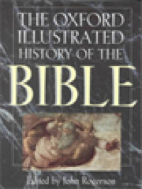 Image of The Oxford Illustrated History Of The Bible / John Rogerson (Edited)