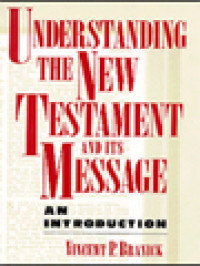 Image of Understanding The New Testament And Its Message: An Introduction