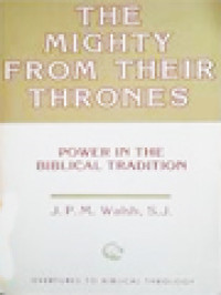 Image of The Mighty From Their Thrones: Power In The Biblical Tradition