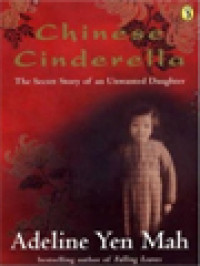 Image of Chinese Cinderella: The Secret Story Of An Unwanted Daughter