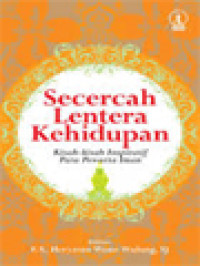 Image of Secercah Lentera Kehidupan: Kisah-Kisah Inspiratif Para Pewarta Iman / F.X. Heryatno Wono Wulung (Editor)