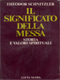 Il Significato Della Messa: Storia E Valori Spirituali