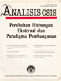 Image of Analisis CSIS: Perubahan Hubungan Eksternal Dan Paradigma Pembangunan