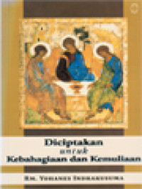 Image of Diciptakan Untuk Kebahagiaan Dan Kemuliaan