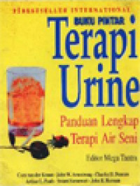 Image of Buku Pintar Terapi Urine: Panduan Lengkap Terapi Air Seni / Mega Tantra (Editor)