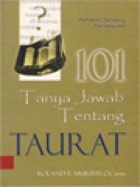 Image of 101 Tanya Jawab Tentang Taurat: Refleksi Tentang Pentateukh