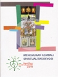 Image of Menemukan Kembali Spiritualitas Devosi: Rapat Pleno Komisi Liturgi KWI Graha Wacana, Ledug, Prigen: 18-22 Juli 2011 - Liturgi Dan Devosi (53-64)