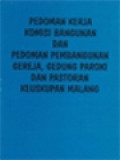 Pedoman Kerja Komisi Bangunan Dan Pedoman Pembangunan Gereja, Gedung Paroki Dan Pastoran Keuskupan Malang