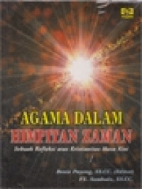 Image of Agama Dalam Himpitan Zaman: Sebuah Refleksi Atas Kristianitas Masa Kini