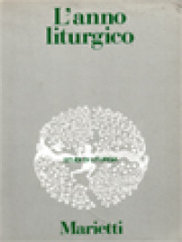 Image of L'anno Liturgico: Atti Della XI Settimana Di Studio Dell'Associazione Professori Di Liturgia, Brescia: 23-27 Agosto 1982.