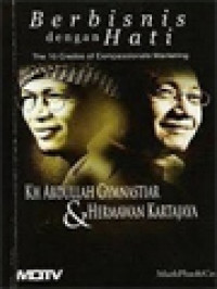 Image of Berbisnis Dengan Hati: The 10 Credos Of Compassionate Marketing