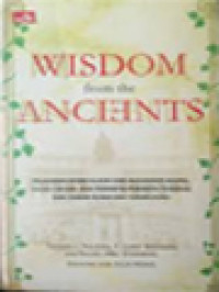 Image of Wisdom From The Ancients: Pelajaran Bisnis Klasik Dari Alexander Agung, Julius Caesar, Dan Pemimpin-Pemimpin Terkenal Dari Zaman Roma Dan Yunani Kuno