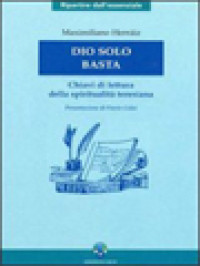 Image of Dio Solo Basta: Chiavi Di Lettura Della Spiritualità Teresiana (Presentazione Di Flavio Caloi)
