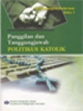 Panggilan Dan Tanggung Jawab Politikus Katolik