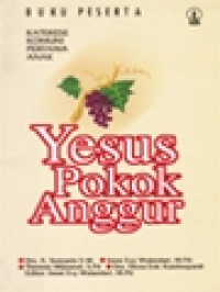 Image of Yesus Pokok Anggur: Katekese Komuni Pertama Anak (Buku Peserta)