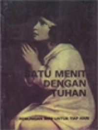 Image of Satu Menit Dengan Tuhan: Renungan Mini Untuk Tiap Hari