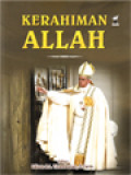 Kerahiman Allah / Edison R. L. Tinambunan (Editor); Pesan Kerahiman Allah Dalam Kitab Suci Perjanjian Lama (11-36); Kerahiman Allah Menurut Maria (99-118); Kerahiman: Suatu Topik Relevan Yang Terlupakan Dan Harus Dihadapi Gereja (119-128)